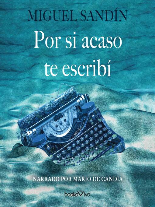 Title details for Por si acaso te escribí by Miguel Sandín - Wait list